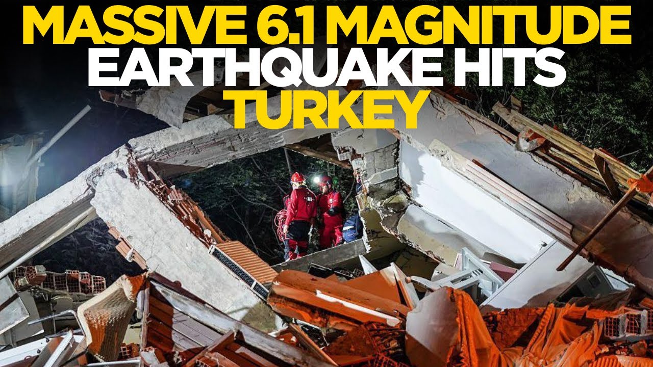 Deadly 6.1 Magnitude Earthquake Strikes Turkey, Toppling Buildings”